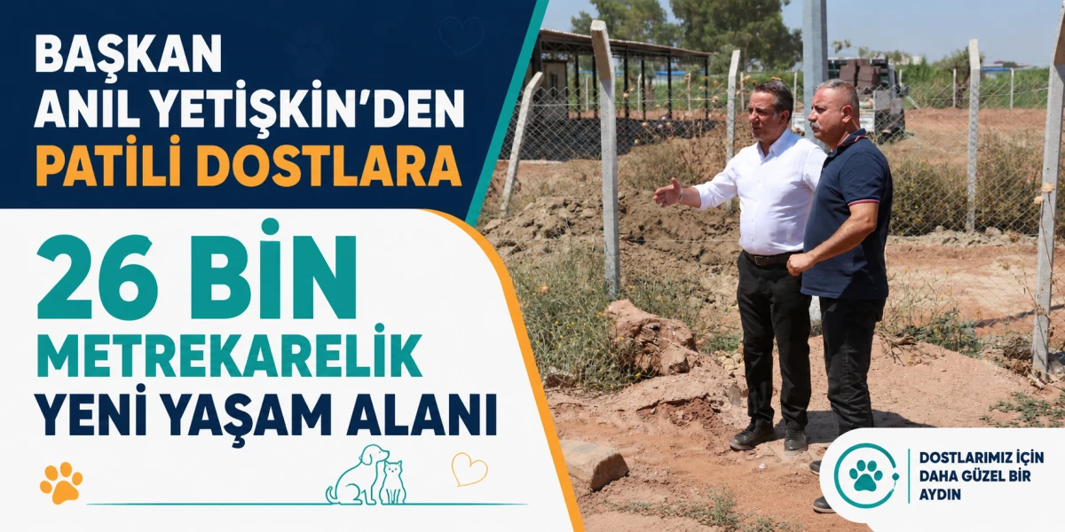 BAŞKAN ANIL YETİŞKİN&rsquo;DEN PATİLİ DOSTLARA  26 BİN METREKARELİK YENİ YAŞAM ALANI