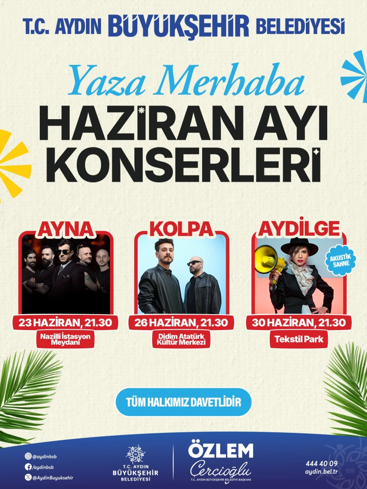 BAŞKAN &Ccedil;ER&Ccedil;İOĞLU: YAZA MERHABA KONSERLERİMİZE T&Uuml;M VATANDAŞLARIMIZI DAVET EDİYORUM