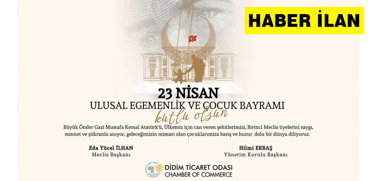 Didim Ticaret Odası 23 Nisan Ulusal Egemenlik ve &Ccedil;ocuk Bayramı İlanı