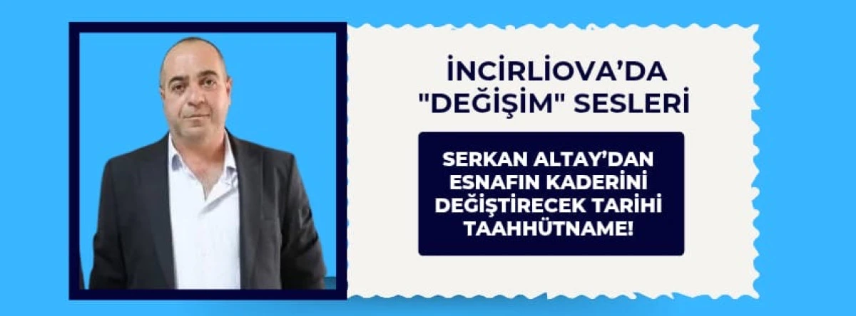 Serkan Altay: &rdquo; Bizim S&ouml;z&uuml;m&uuml;z, Esnafın G&uuml;c&uuml;!&rdquo;